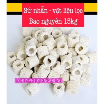 Sứ Nhẫn Trắng Bao Nguyên 15kg Vật Liệu Lọc Bể Cá
