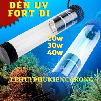 Đèn UV Fort Di Đèn Diệt Khuẩn Cho Hồ Cá Rồng, Cá Koi
