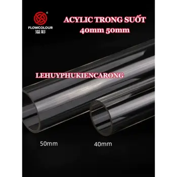 Ống Trong Suốt ACYLIC SANKING 1 mét Phi 40mm 50mm Làm Hút Mặt Thi Công Hồ Cá