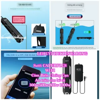 Sưởi Bể Cá CAPERPLUS C3 PRO WIFI Cảm Biến Chống Cạn An toàn Cho Bể Cá 300w 500w 800w 1000w